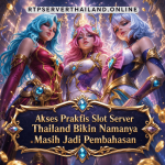 akses praktis slot server Thailand